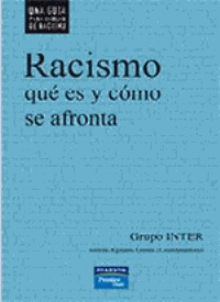 Racismo:
            qu es y cmo se afronta