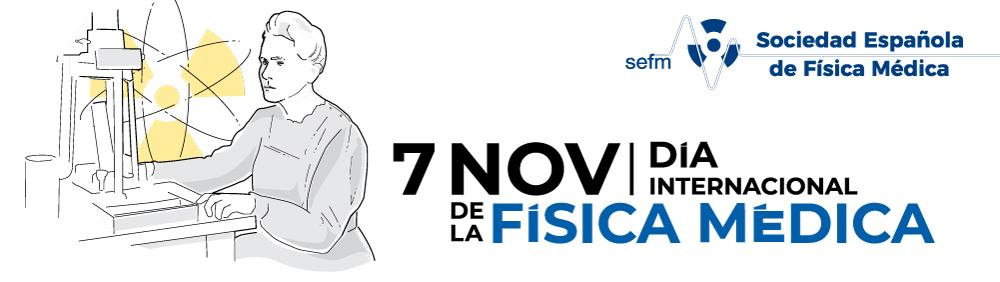 El 7 de noviembre se celebra el día internacional de la Física Médica