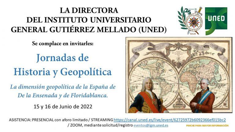 Jornadas de Historia y Geopolítica - La dimensión geopolítica de la España de De la Ensenada y de Floridablanca