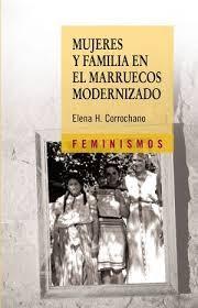 Mujeres y familia en el Marruecos modernizado. 