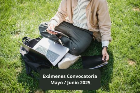 Información y Calendarios de Exámenes Convocatoria Mayo/Junio 2025