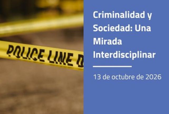 Criminalidad y Sociedad: Una Mirada Interdisciplinar