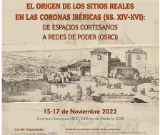 El origen de los sitios reales en las Coronas Ibéricas (ss. XIV-XVI): de espacios cortesanos a redes de poder (OSRCI) 