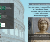 International Workshop: Las mujeres y el «poder blando» en la antigua Roma: riqueza, reconocimientos y redes informales como estrategias 