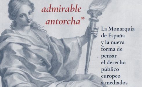Seminario La Monarquía de España y la nueva forma de pensar el derecho público europeo a mediados del siglo XVIII