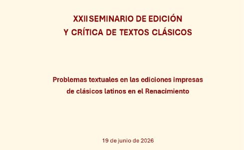 XXII Seminario de Edición y Crítica de Textos Clásicos