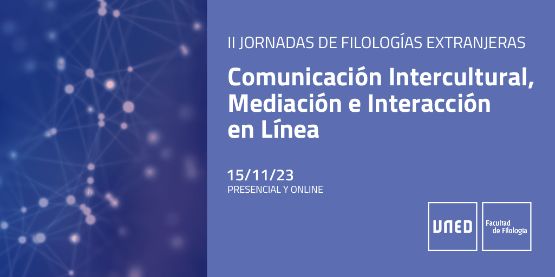 II Jornadas de Filologías Extranjeras Comunicación Intercultural, Mediación e Interacción en Línea -15 de noviembre de 2023 (presencial y en línea)