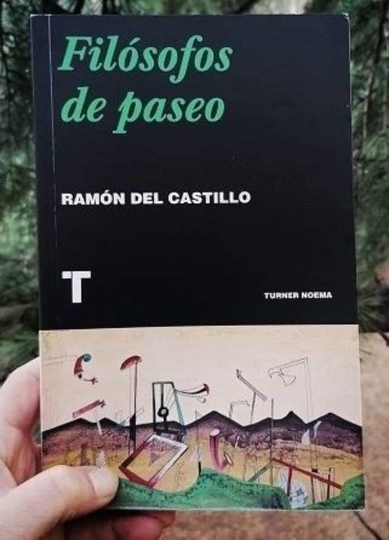 Nuevo libro de Ramón del Castillo: Filósofos de paseo, en Turner