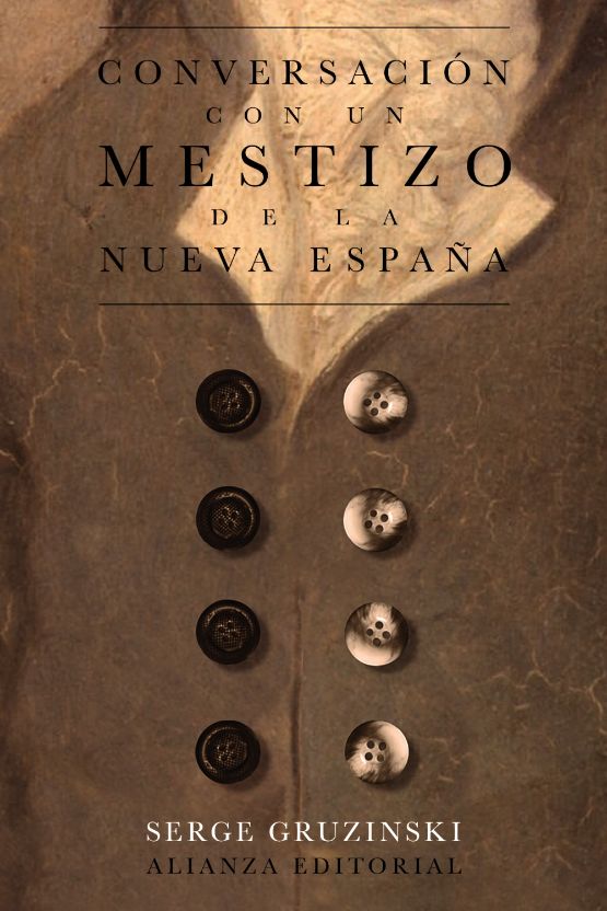 Presentación del libro Conversación con un mestizo de la Nueva España de Serge Gruzinski