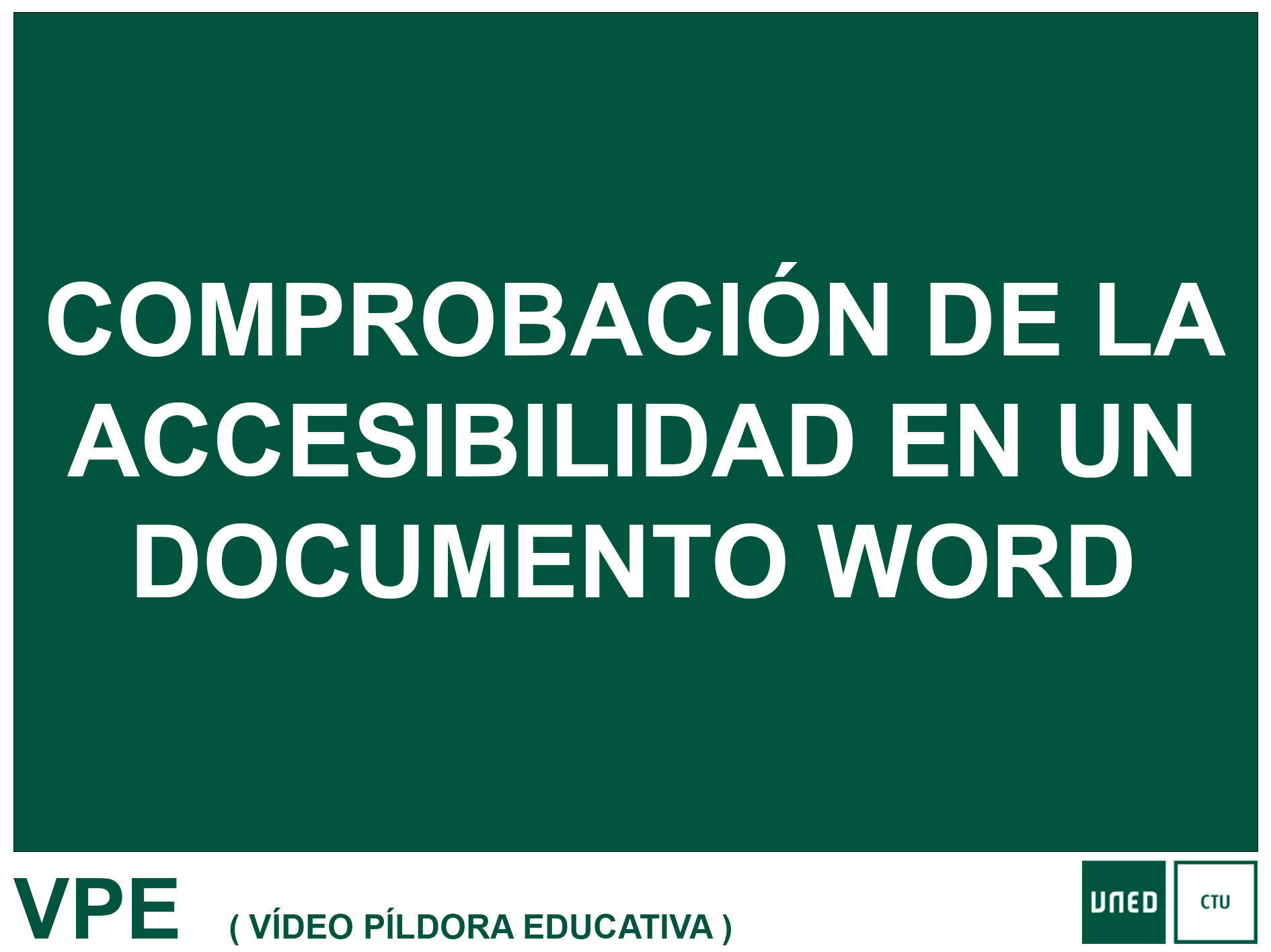 Vídeo Píldora sobre las comprobaciones a realizar en un documento Microsoft Word para asegurarnos que sea accesible para todas las personas.