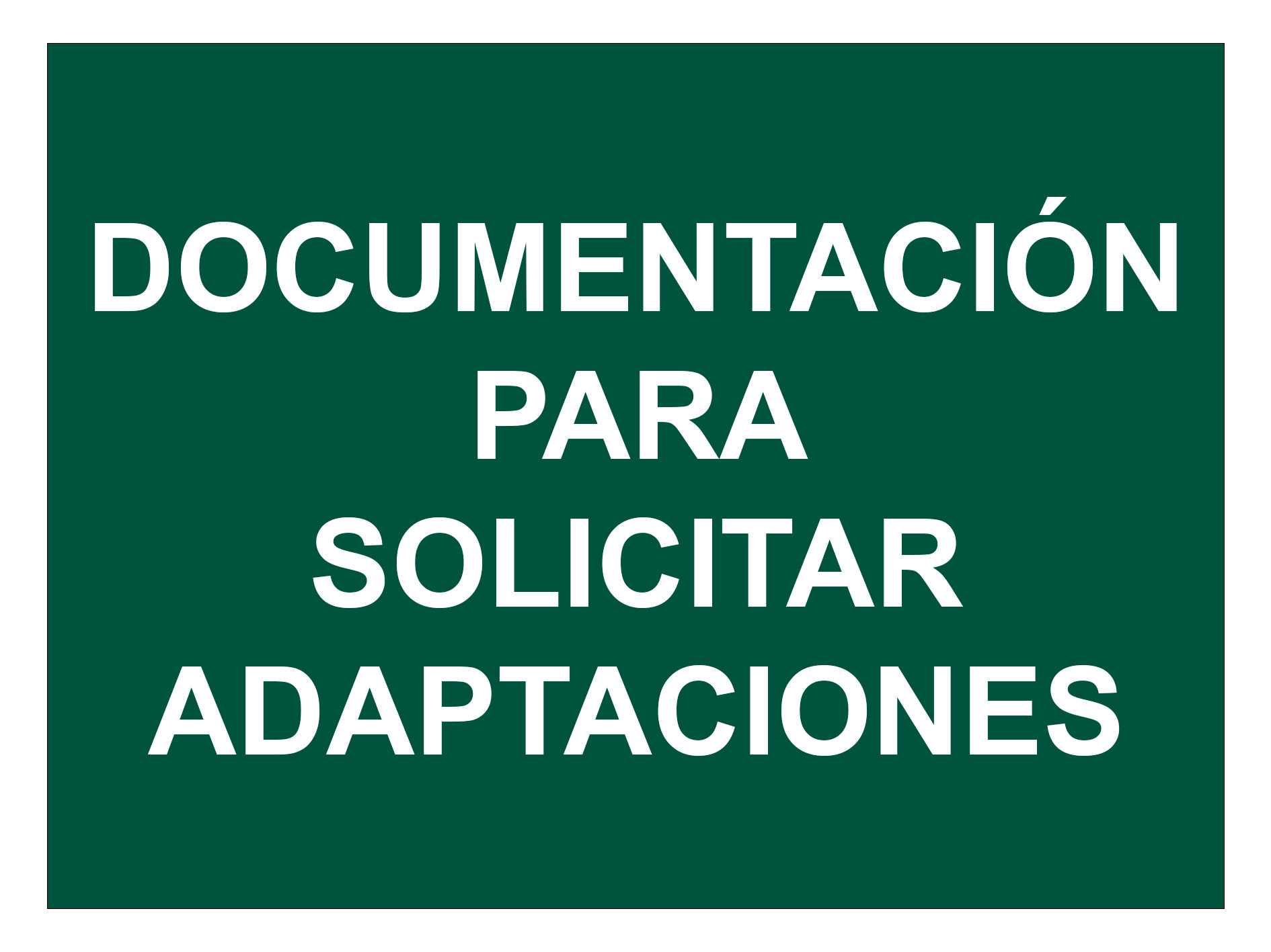 UNIDIS DOCUMENTACIÓN PARA SOLICITAR ADAPTACIONES