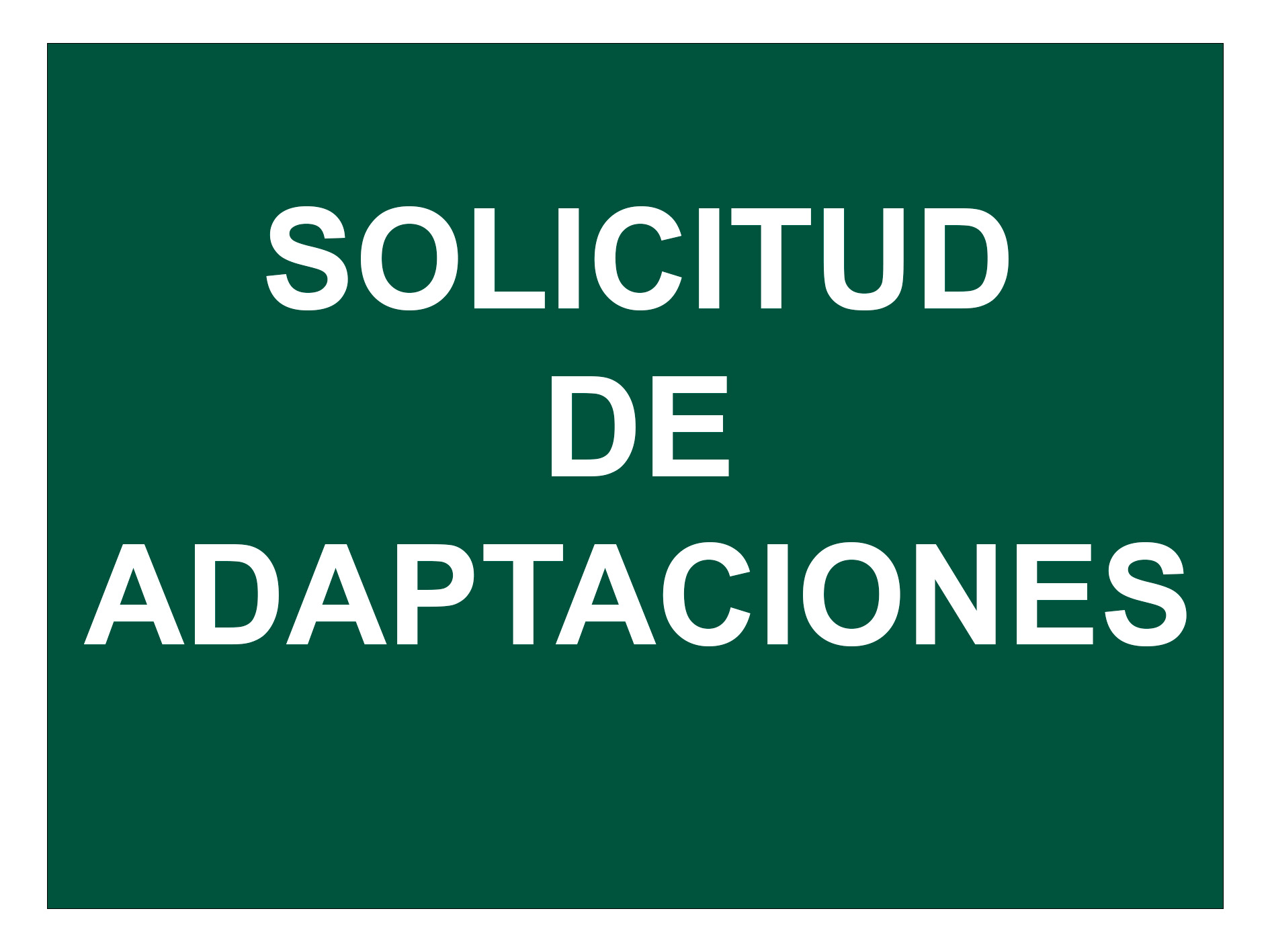 Solicitud de adaptaciones