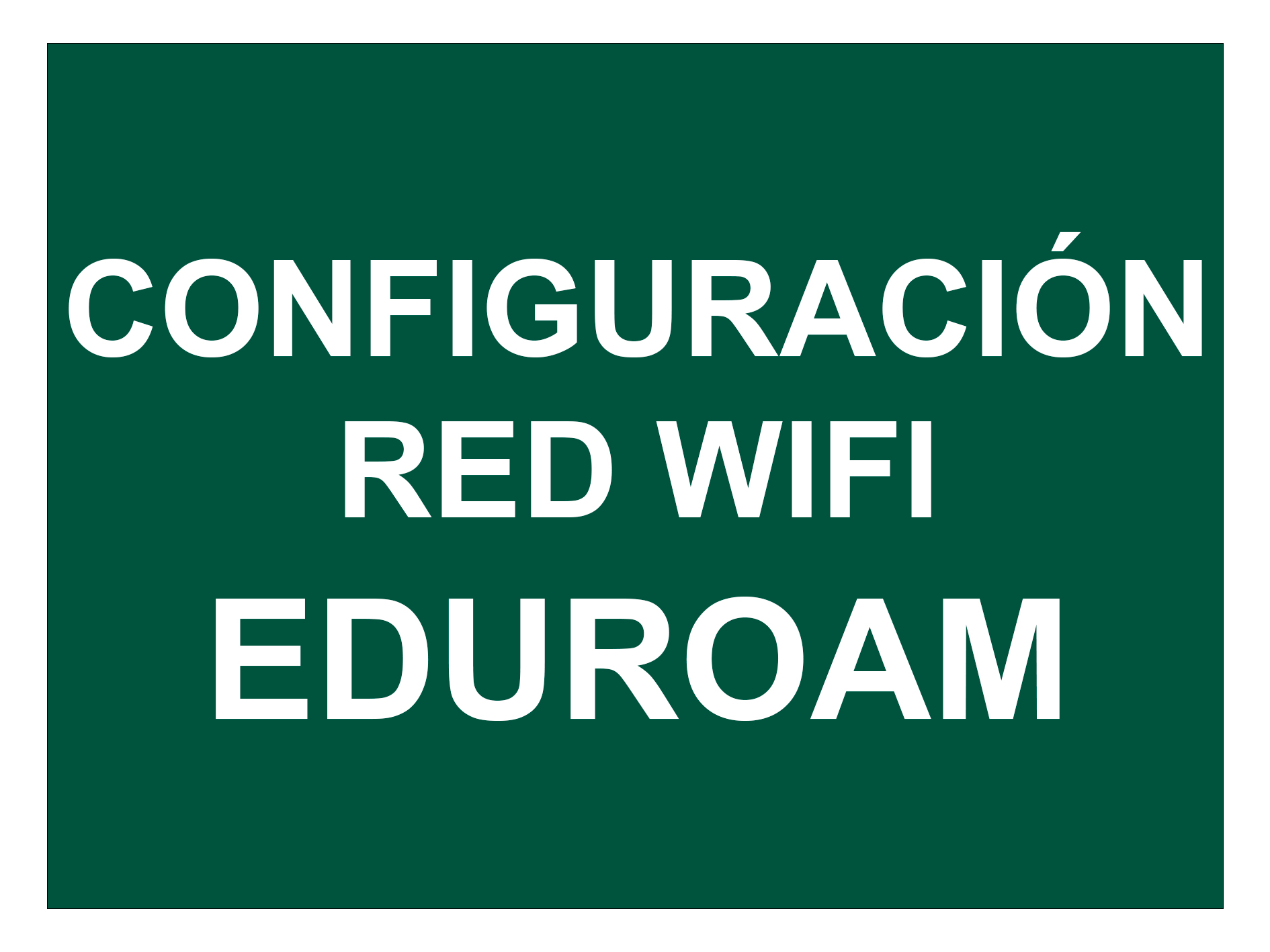 Vídeo píldoras sobre la configuración de la red WIFI EDUROAM