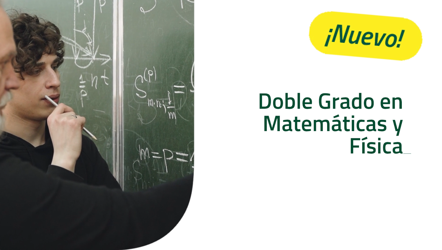 Miniatura del vídeo del DOBLE GRADO EN MATEMÁTICAS Y FÍSICA